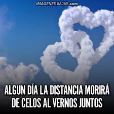 Pin De Luz Adriana En Amor Amor A Distancia Alegria De Vivir Frases De Enamorados