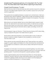 The payment processor deposits the transaction amount in the merchant's acquiring bank (minus any fees). Credit Card Processing Iphone It Is Important To Try And Find The Be