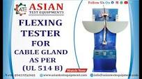 FLEXING TESTER FOR CABLE GLAND | ASIAN FLEXING TESTER FOR CONDUIT PIPE AND  CABLE GLAND | UL 514 B |