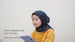 Biarlah kau menjadi puisiku dengung kendaraan di sepanjang jalan raya itu terus saja bersahutan, seolah tak pernah jenuh saling mengejar satu sama lain. Masih Ingatkah Kau Jalan Pulang Youtube
