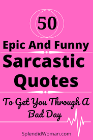 See more ideas about text pranks, pranks, funny texts. 50 Funny Sarcastic Quotes To Get You Through A Bad Day