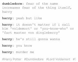 Fear Of A Name Only Increases Fear Of The Thing Itself Dumbledore And Harry Potter Fear Of The Name Increases The Fear Of The Thing Itself Harry Harry Potter Universal Harry Potter Harry Potter Memes