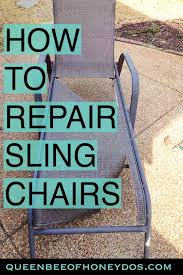 How To Repair Sling Chairs Chaises Sling Chair Repair Furniture Repair