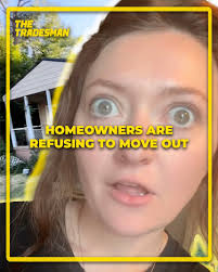 Homeowners Are Refusing To Move Out