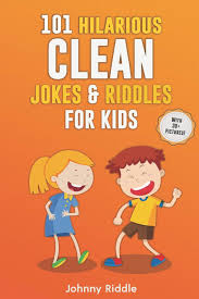 Here are funny jokes you didn't know you need in your life until now! 101 Hilarious Clean Jokes Riddles For Kids Laugh Out Loud With These Funny And Clean Riddles Jokes For Children With 30 Pictures Funny Jokes For Kids Riddle Johnny 9781790510894 Amazon Com Books