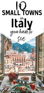 10 beautiful small towns in italy you have to see thefab20s tickets to italy italy itinerary cities in italy