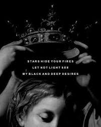 No matter how much she repents, the violence and death cannot be undone. Stars Hide Your Fires Shared By Eowynmun On We Heart It Macbeth Lady Macbeth Hiding Quotes