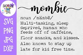 Download Mombie Definition Svg Funny Mom Shirt Svg Mom Svg Shootingstarsvg