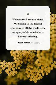 Some people cry when they lose a loved one while others smile since they believe that they will see their loved one again. 20 Best Grief Quotes Inspirational Quotes To Help With Grief