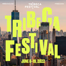 TRIBECA FESTIVAL ANNOUNCES 2022 FEATURE AND SHORT FILM LINEUP | Tribeca