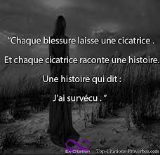 Les Cicatrices Sont Des Preuves Citation Amour Amitie Citations Top Cicatrice