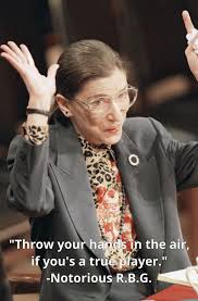 Notorious R B G Notorious Rbg Rbg Ruth Bader Ginsburg Quotes