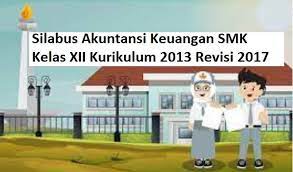 Maybe you would like to learn more about one of these? Silabus Akuntansi Keuangan Smk Kelas Xii Kurikulum 2013 Revisi 2017 Smkcnw