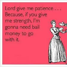 Funny Hilarious Webstagram Instagram Patience Quotes Quoteoftheday Lol Laugh Patience Quotes Funny Quotes Quotes