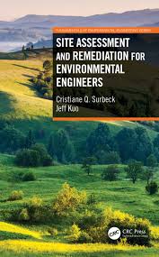 It involves the technologies, equipment and processes needed to control and clean up pollution and contamination. Site Assessment And Remediation For Environmental Engineers 1st Edit