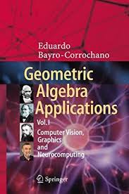Download Geometric Algebra Applications Vol I Computer Vision Graphics And Neurocomputing Geometric Algebra Algebra Computer Vision