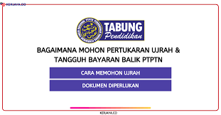 Mohon Pertukaran Ujrah Ptptn Tangguh Bayaran Balik