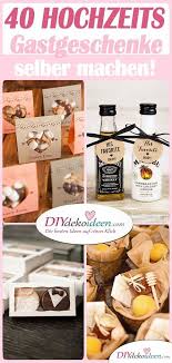Kreative Gastgeschenke Zur Hochzeit 40 Hochzeit Gastgeschenke Ideen In 2020 Gastgeschenke Hochzeit Gastgeschenke Hochzeit Ideen Gastgeschenke Selber Machen