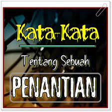 Maybe you would like to learn more about one of these? Kata Kata Tentang Sebuah Penantian Cinta For Android Apk Download