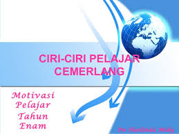 Sentiasa yakin pada potensi diri sendiri. Ciri Ciri Pelajar Cemerlang