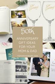 Need help finding 50th wedding anniversary gifts? 50th Anniversary Gift Ideas For Mom And Dad 50th Anniversary Gifts 50 Wedding Anniversary Gifts Golden Anniversary Gifts