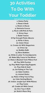 30 Indoor Activities With A Toddler Toddler Fun Indoor Activities For Toddlers Babysitting Activities