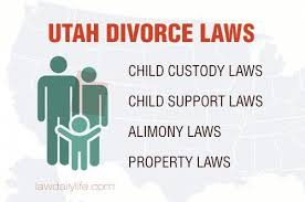Utah Divorce Laws Child Custody Support Alimony Property Division Divorce Law Utah Divorce Child Custody