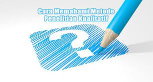 Penelitian jenis kualitatif disebut juga penelitian naturalistik, metode fenomenologis, metode impresionistik, dan a. Cara Memahami Metode Penelitian Kualitatif Dkampus