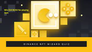 Binance Nft Wizard Quiz Answer 200 Busd Is Ready To Claim Rt Airdrops