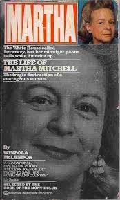 Martha: The Life of Martha Mitchell