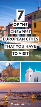 7 Of The Cheapest European Cities That You Have To Visit Cheap European Cities Europe Travel Tips Usa Travel Destinations