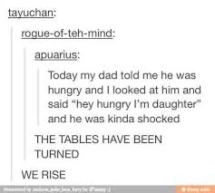 The Tables Have Turned Tumblr Funny Funny Quotes Funny Tumblr Posts