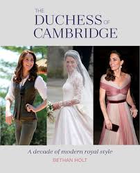 Catherine elizabeth middleton was born at the royal berkshire hospital in reading, united kingdom. The Duchess Of Cambridge Book By Bethan Holt Official Publisher Page Simon Schuster