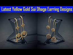 Latest Yellow Gold Sui Dhaga Earring Designs Youtube अनुष्का शर्म‪ा‬ बीबीसी एक मुलाकात. latest yellow gold sui dhaga earring designs