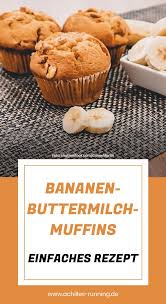 Rezept Bananen Buttermilch Muffins Achilles Running Rezept Buttermilch Muffins Rezepte Buttermilch