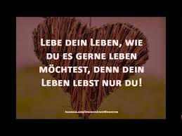 Spruche Zitate Weisheiten Leben Liebe Youtube