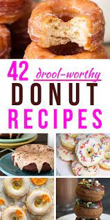 42 Incredible Homemade Donut Recipes Homemade Donuts Recipe Doughnut Recipe Easy Donut Recipes