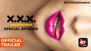 XXX Uncensored | Official Trailer (Special Episode) | ALTBalaji Original -  YouTube