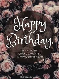 Maybe you would like to learn more about one of these? Happy Birthday Granddaughter Birthday Wishes For Granddaughter