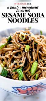 Sesame Soba Noodles Foodiecrush Com In 2020 Healthy Noodle Recipes Noodle Recipes Easy Asian Noodle Recipes