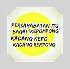 Persahabatan Bagai Kepompong Kata Kata Mutiara Lucu Kata Kata Indah