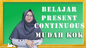 Contoh kalimat present continuous tense positive negative interrogative. 90 Contoh Kalimat Present Continuous Tense Rumus Azbahasainggris Com