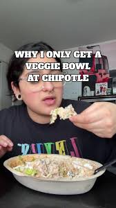 Why I Choose Veggie Bowl at Chipotle