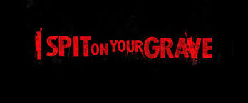 High resolution official theatrical movie poster (#1 of 3) for i spit on your grave (2010). Critics At Large When Criticism Backfires I Spit On Your Grave 1978 2010