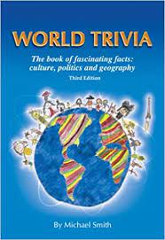 Simply select the correct answer for each question. World Trivia Michael Smith Gillian Dale 9780966943771 Amazon Com Books