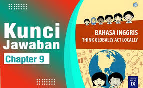 Tapi, demi proses belajar kita tidak terhenti, disempetin deh buat bikin post lagi. Kunci Jawaban Bahasa Inggris Kelas 9 Halaman 181 182 184 185 186 187 Chapter 9 By Rizantri 27 Mar 2021 Post A Comment Dan Paling Di 2021 Bahasa Bahasa Inggris Inggris