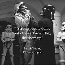 Strong People Don T Put Others Down They Lift Them Up Darth Vader Sjov Sjovt Sjove