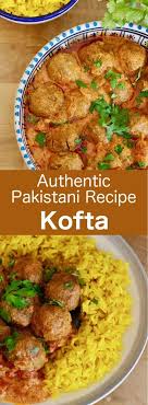 Kofta Curry Is A Recipe For Deliciously Spiced Traditional Pakistani Meatballs That Are Served In A Creamy Pakistani Kofta Recipe Pakistani Food Kofta Recipe