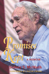 Promises Kept: A Memoir (9781557287540): Sidney S. McMath