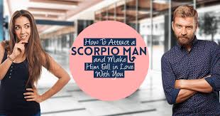 Do something nice for him without having a cancer men are usually intuitively aware of how sensitive they are, so they know they can be hurt if they get involved with the wrong people. How To Attract A Scorpio Man And Make Him Fall In Love With You Hersolution Pills